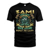 SAMI  VKI-TT36 Personalized Funny Quote Apparel