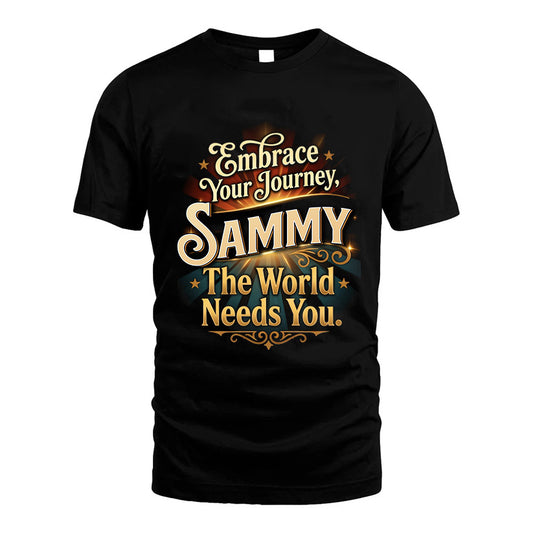SAMMY L04-TT36 Personalized Funny Quote Apparel