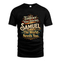 SAMUEL L04-TT36 Personalized Funny Quote Apparel