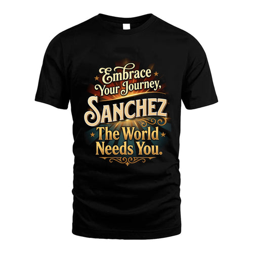 SANCHEZ L04-TT36 Personalized Funny Quote Apparel