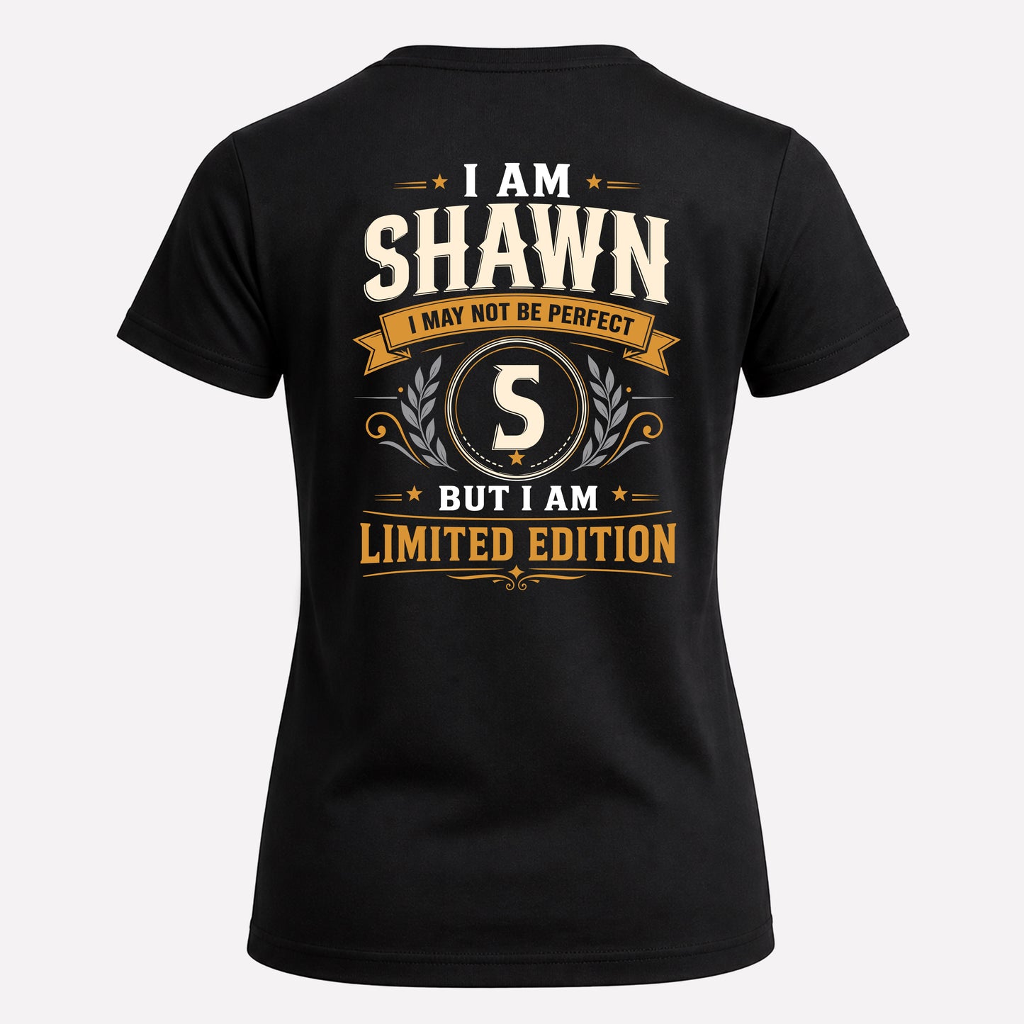 SHAWN  EDI-TT36 Personalized Funny Quote Apparel