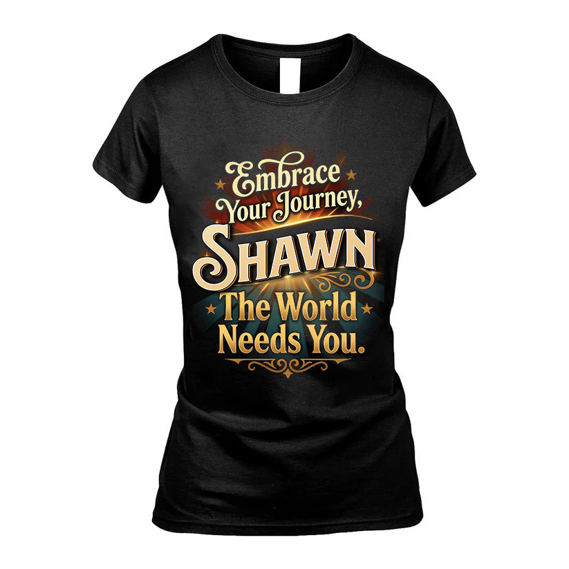 SHAWN L04-TT36 Personalized Funny Quote Apparel