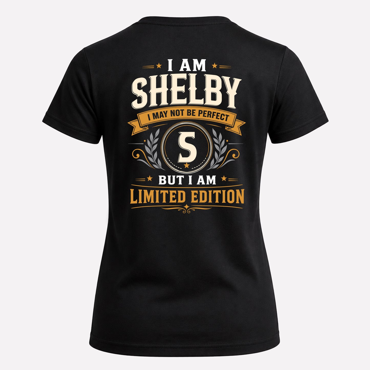 SHELBY  EDI-TT36 Personalized Funny Quote Apparel
