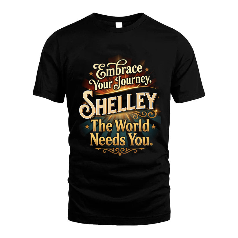 SHELLEY L04-TT36 Personalized Funny Quote Apparel
