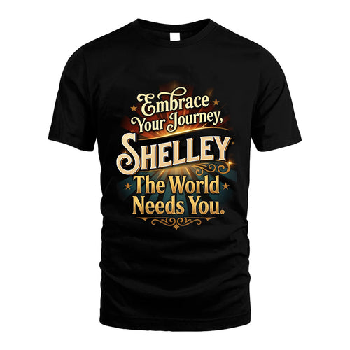 SHELLEY L04-TT36 Personalized Funny Quote Apparel
