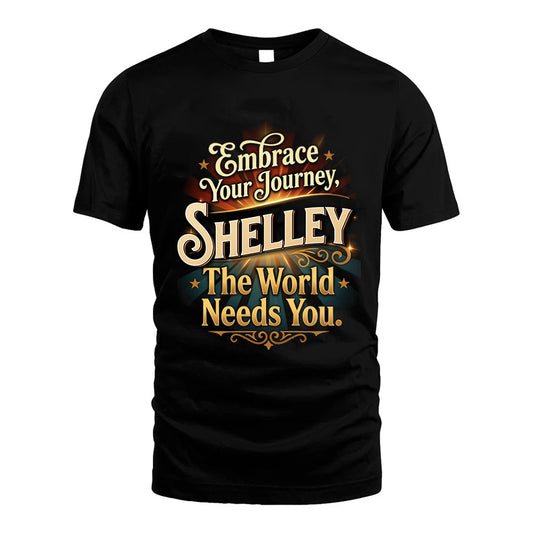 SHELLEY L04-TT36 Personalized Funny Quote Apparel