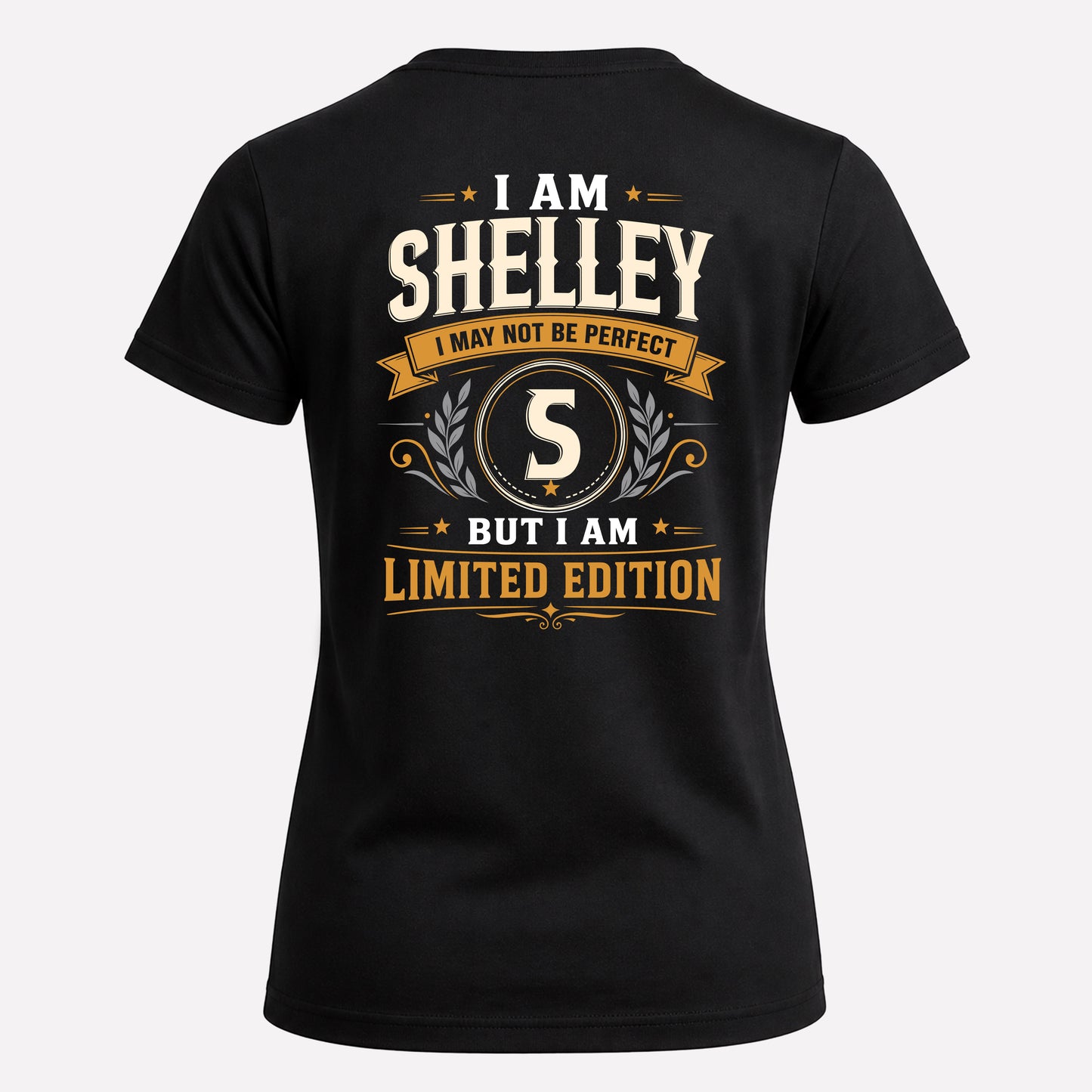 SHELLEY  EDI-TT36 Personalized Funny Quote Apparel