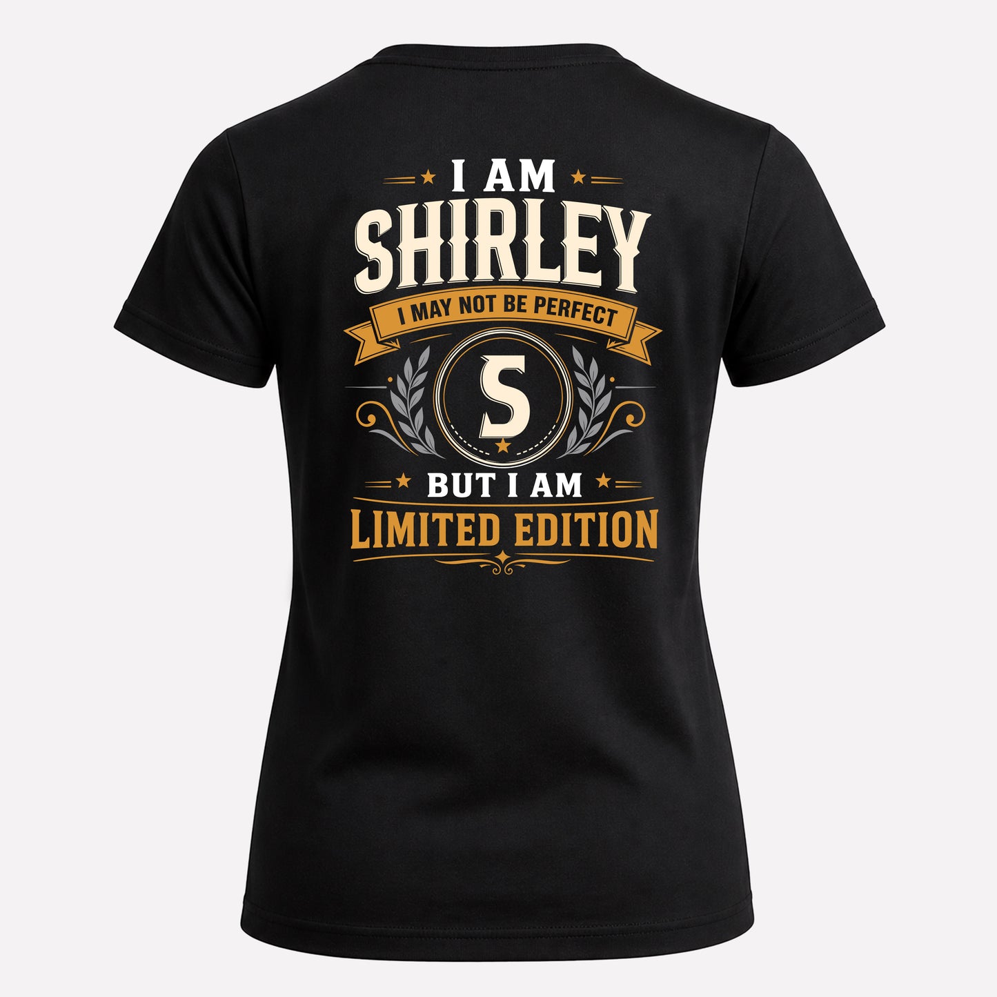 SHIRLEY  EDI-TT36 Personalized Funny Quote Apparel