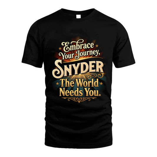 SNYDER L04-TT36 Personalized Funny Quote Apparel