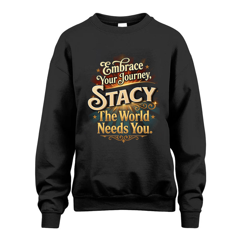 STACY L04-TT36 Personalized Funny Quote Apparel