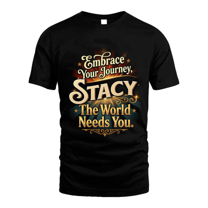 STACY L04-TT36 Personalized Funny Quote Apparel