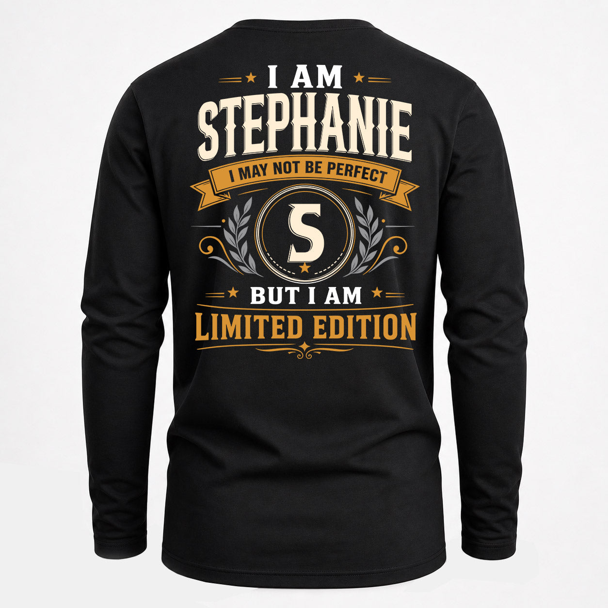 STEPHANIE  EDI-TT36 Personalized Funny Quote Apparel