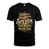 STEVEN L04-TT36 Personalized Funny Quote Apparel