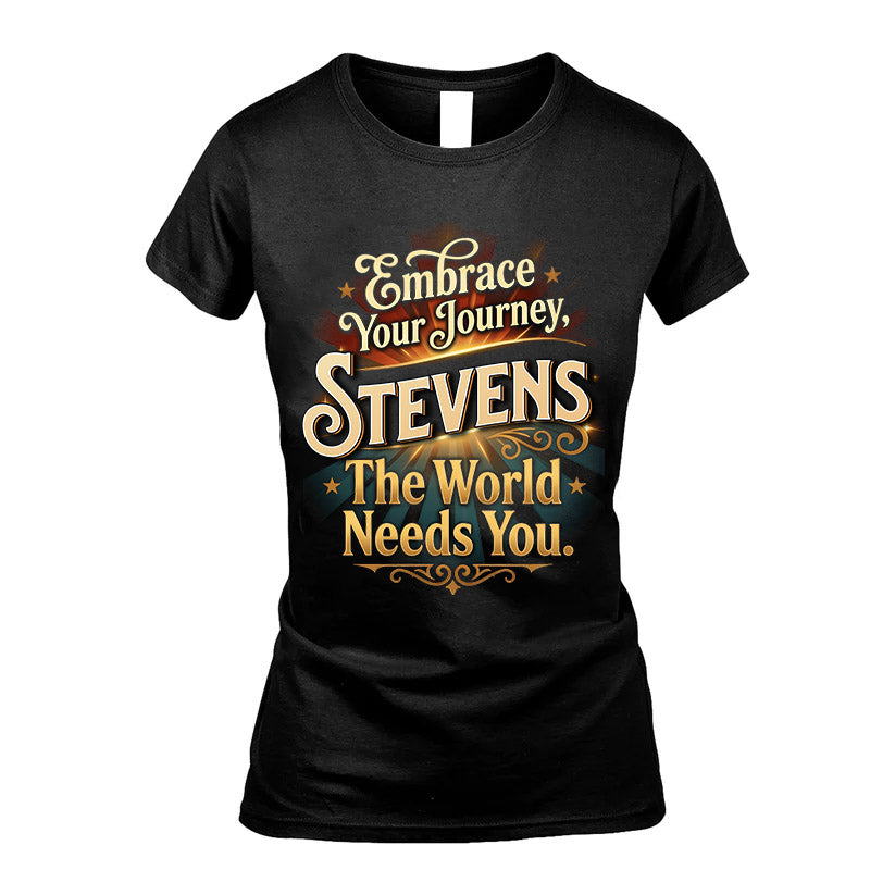 STEVENS L04-TT36 Personalized Funny Quote Apparel