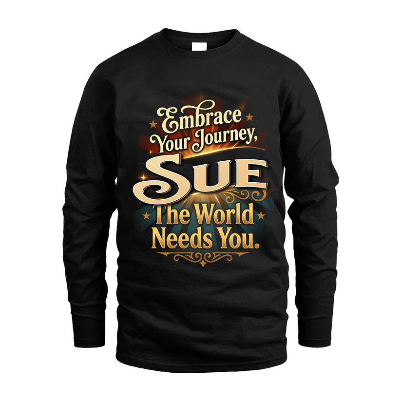 SUE L04-TT36 Personalized Funny Quote Apparel