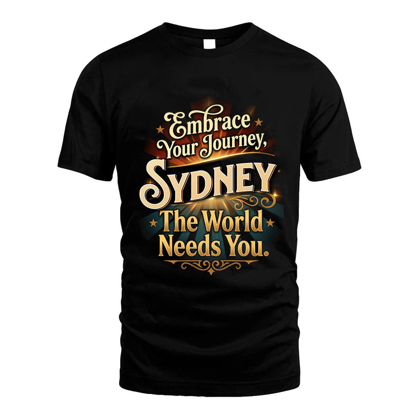 SYDNEY L04-TT36 Personalized Funny Quote Apparel