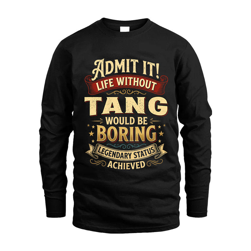TANG L02-TT36 Personalized Funny Quote Apparel