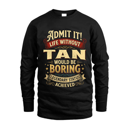 TAN L02-TT36 Personalized Funny Quote Apparel