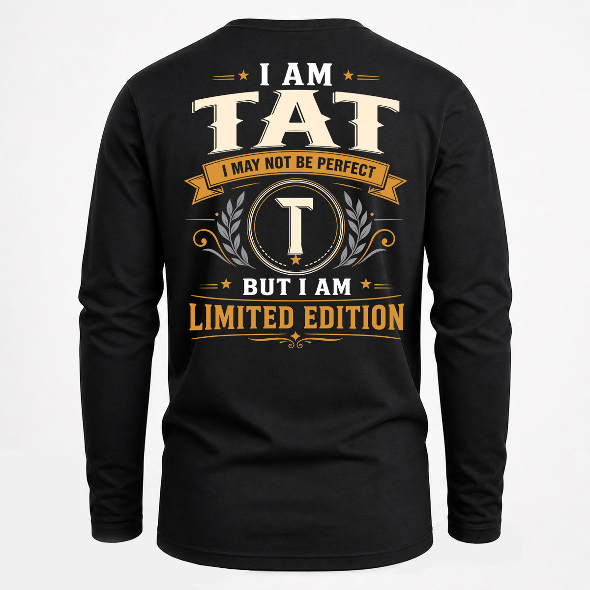TAT EDI-TT36 Personalized Funny Quote Apparel