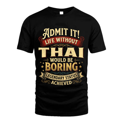 THAI L02-TT36 Personalized Funny Quote Apparel