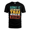 THAI HH88-K2-106–Personalized Funny Quote Apparel “Life Without NAME Would Be Boring”