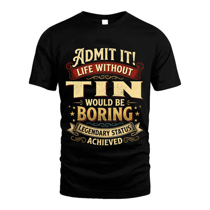 TIN L02-TT36 Personalized Funny Quote Apparel