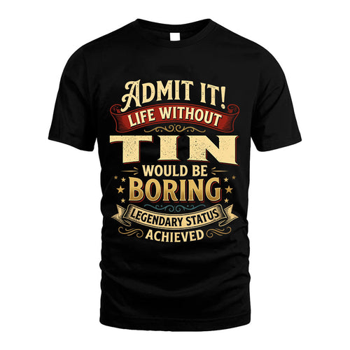 TIN L02-TT36 Personalized Funny Quote Apparel
