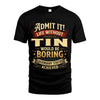 TIN L02-TT36 Personalized Funny Quote Apparel