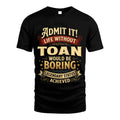 TOAN L02-TT36 Personalized Funny Quote Apparel
