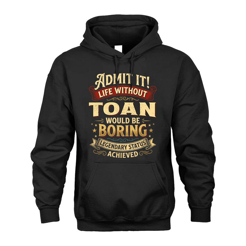 TOAN L02-TT36 Personalized Funny Quote Apparel
