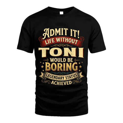 TONI L02-TT36 Personalized Funny Quote Apparel