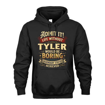 TYLER L02-TT36 Personalized Funny Quote Apparel