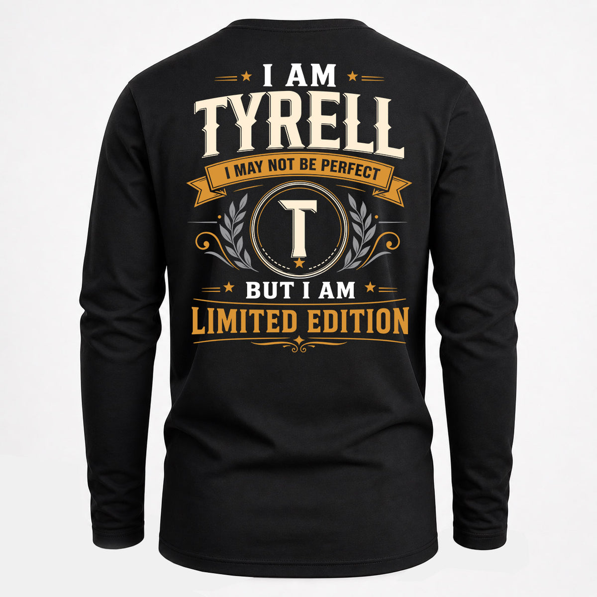 TYRELL EDI-TT36 Personalized Funny Quote Apparel