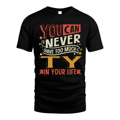 TY NO2-TT36 Personalized Funny Quote Apparel
