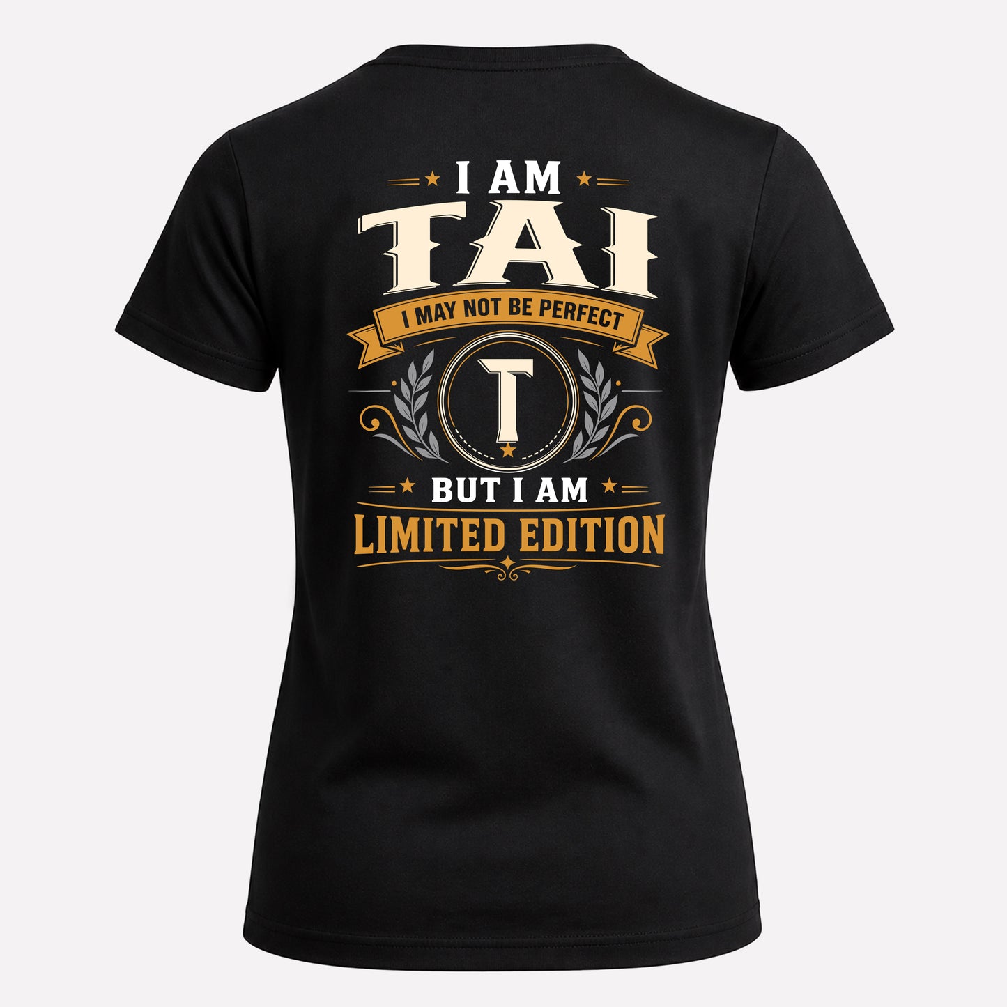 TAI  EDI-TT36 Personalized Funny Quote Apparel