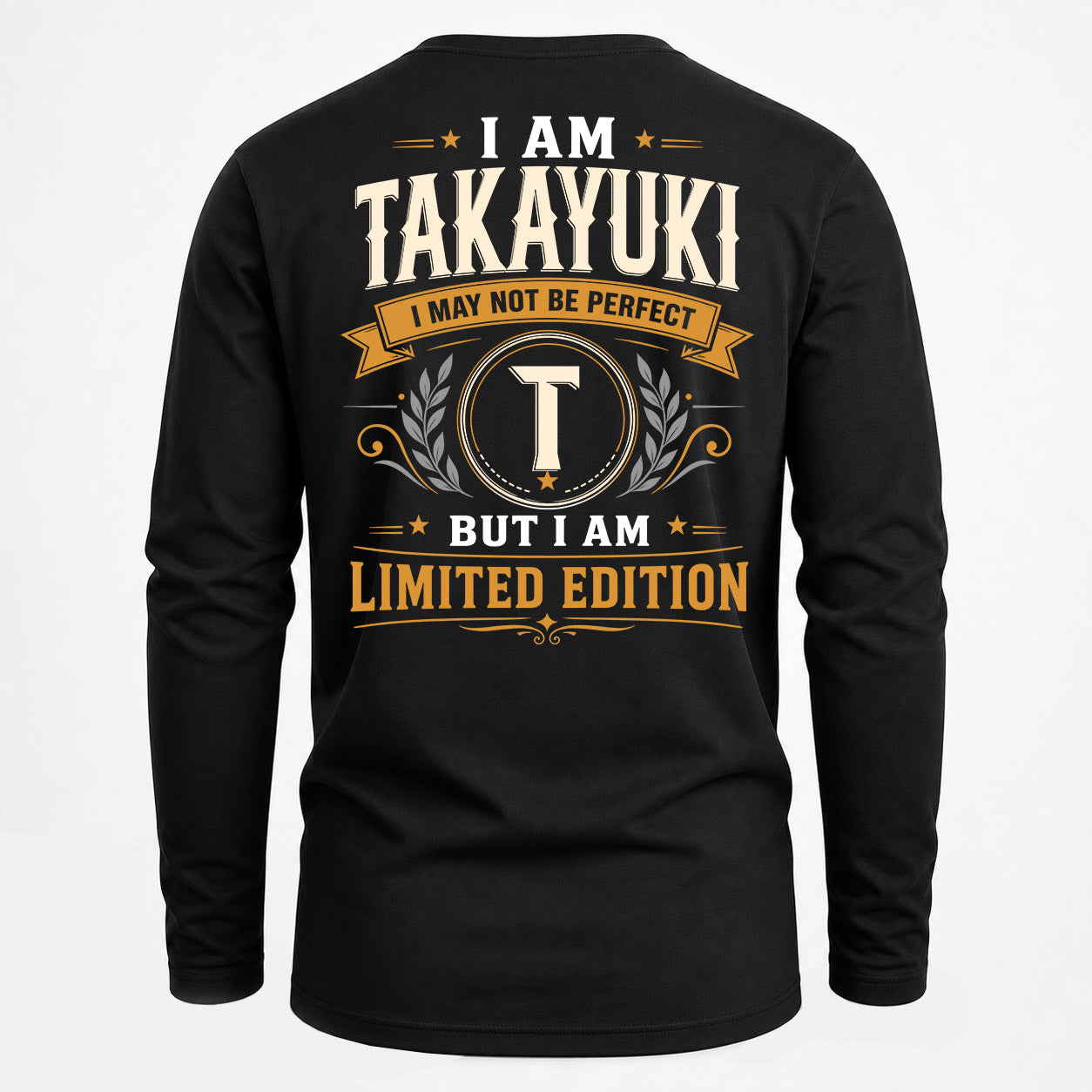 TAKAYUKI  EDI-TT36 Personalized Funny Quote Apparel