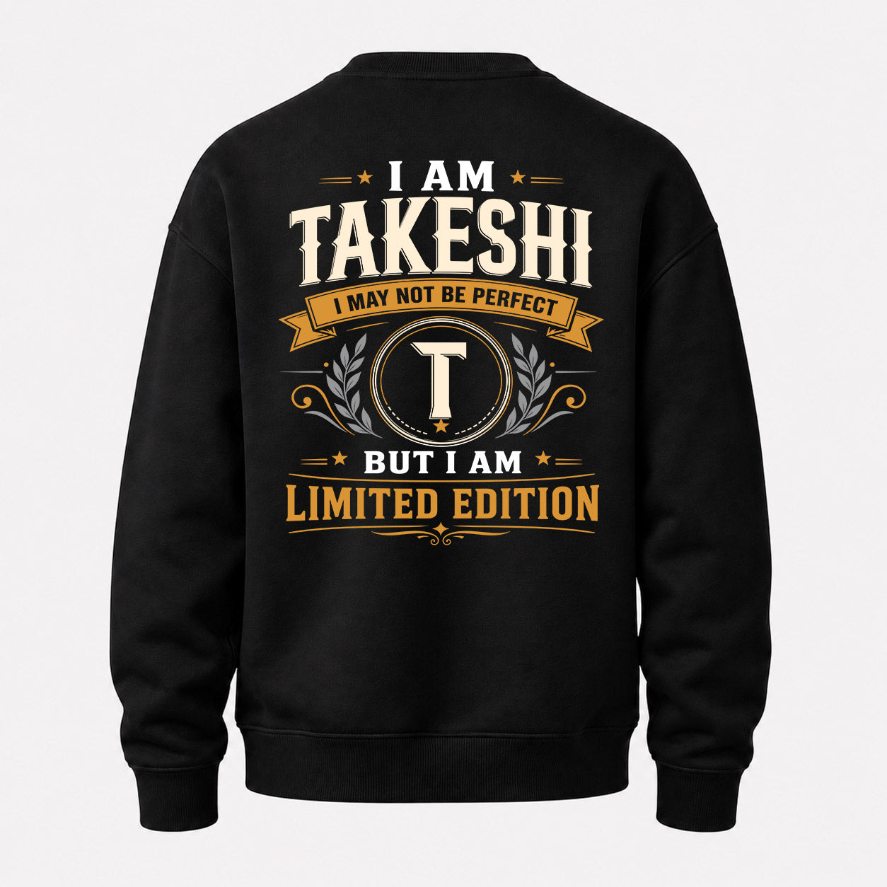 TAKESHI  EDI-TT36 Personalized Funny Quote Apparel