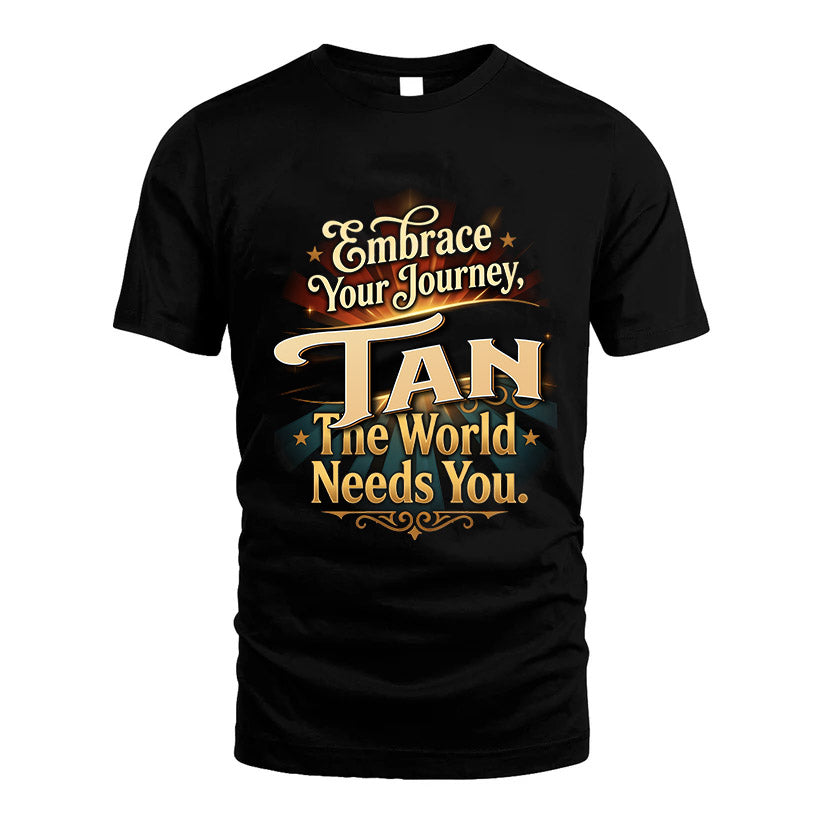 TAN L04-TT36 Personalized Funny Quote Apparel