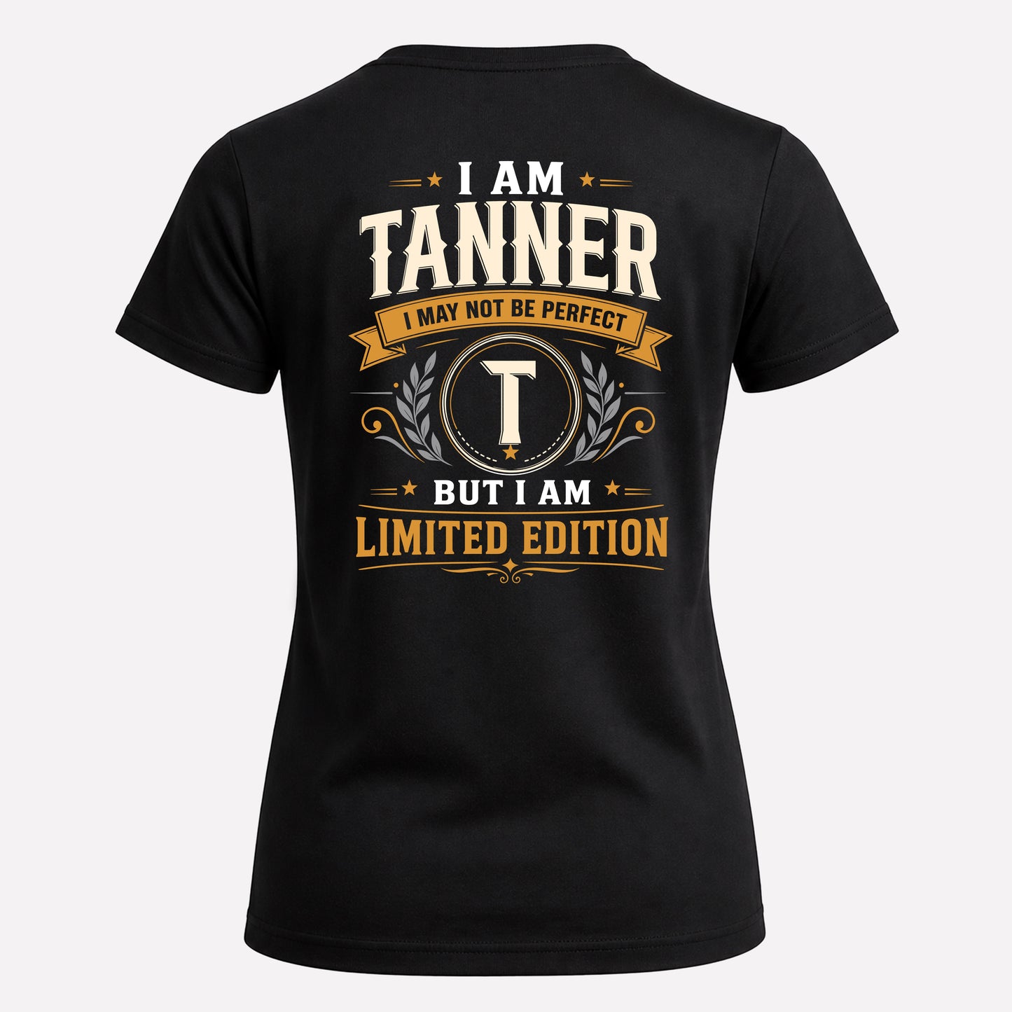 TANNER  EDI-TT36 Personalized Funny Quote Apparel
