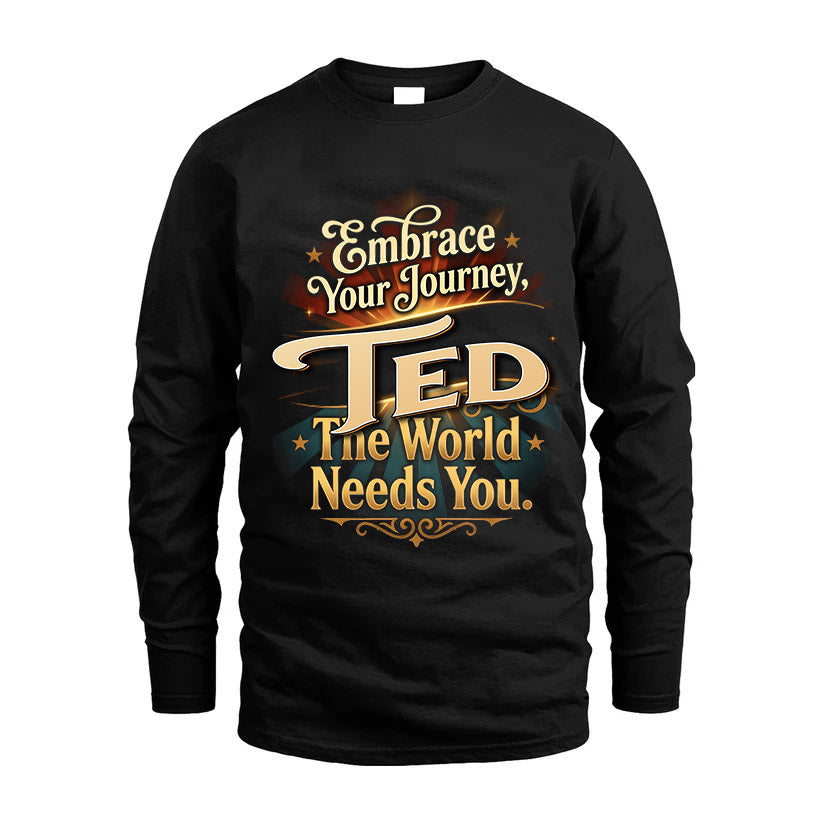 TED L04-TT36 Personalized Funny Quote Apparel