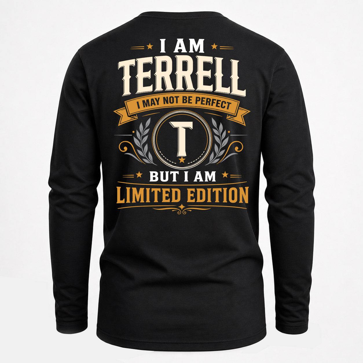 TERRELL  EDI-TT36 Personalized Funny Quote Apparel