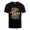 THAI L04-TT36 Personalized Funny Quote Apparel