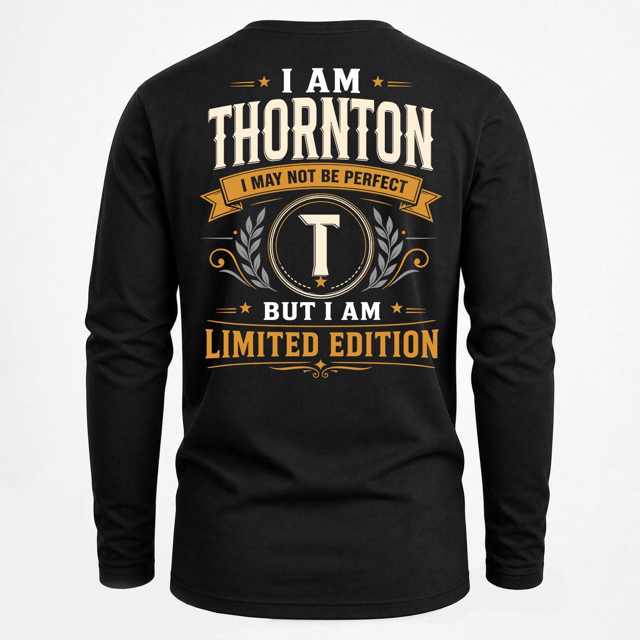 THORNTON  EDI-TT36 Personalized Funny Quote Apparel