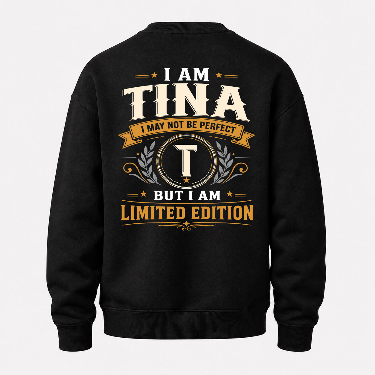 TINA  EDI-TT36 Personalized Funny Quote Apparel