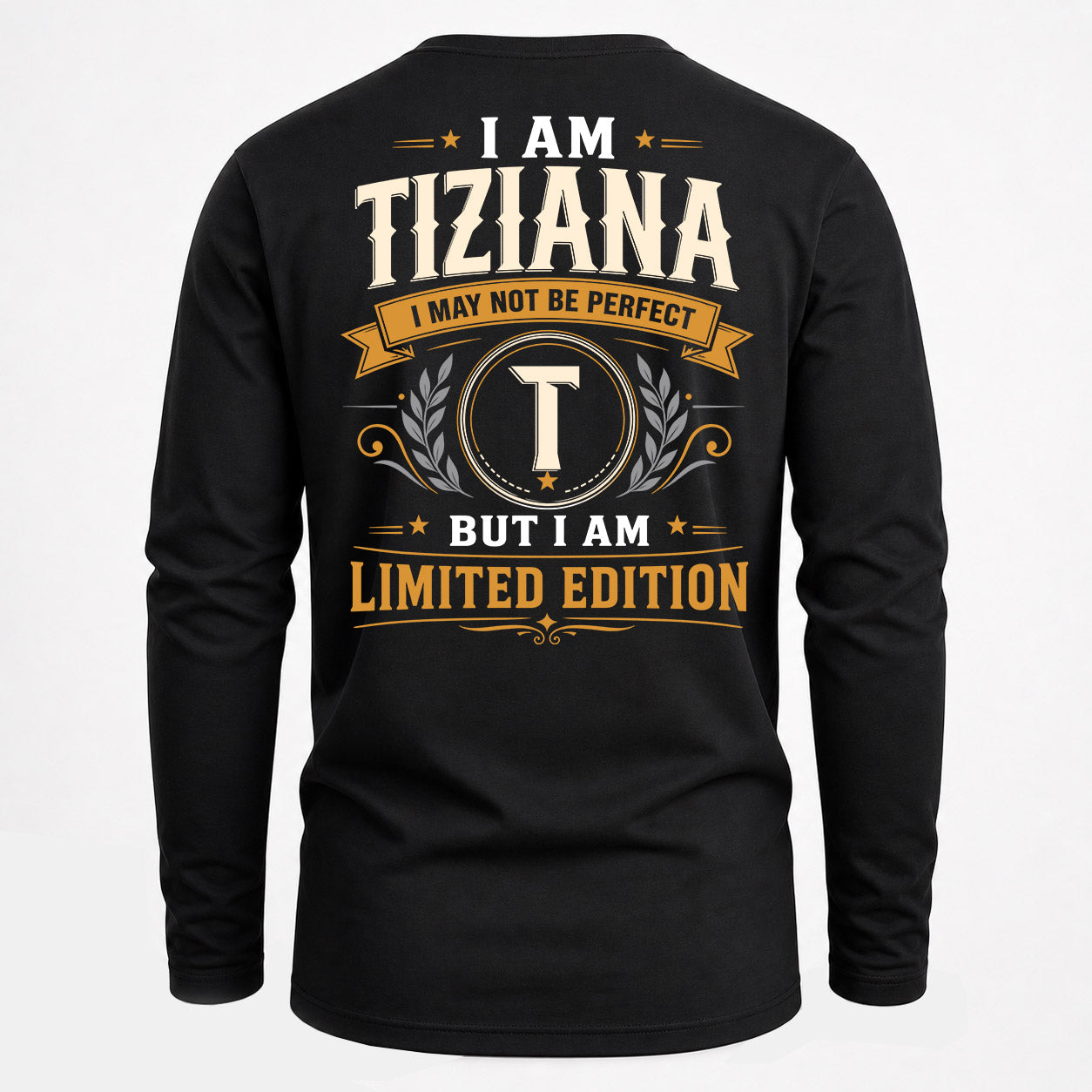 TIZIANA  EDI-TT36 Personalized Funny Quote Apparel