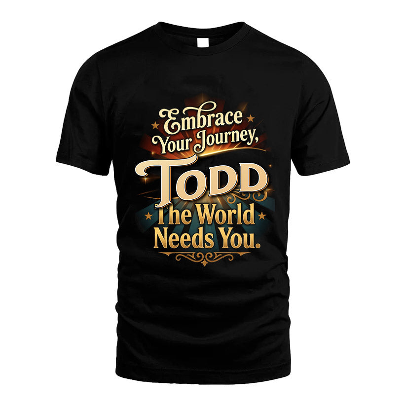 TODD L04-TT36 Personalized Funny Quote Apparel