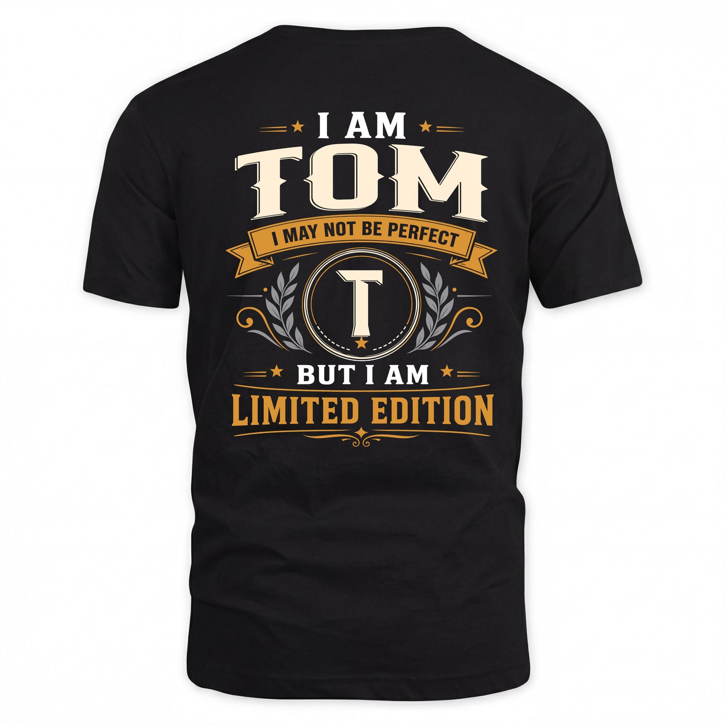 TOM  EDI-TT36 Personalized Funny Quote Apparel