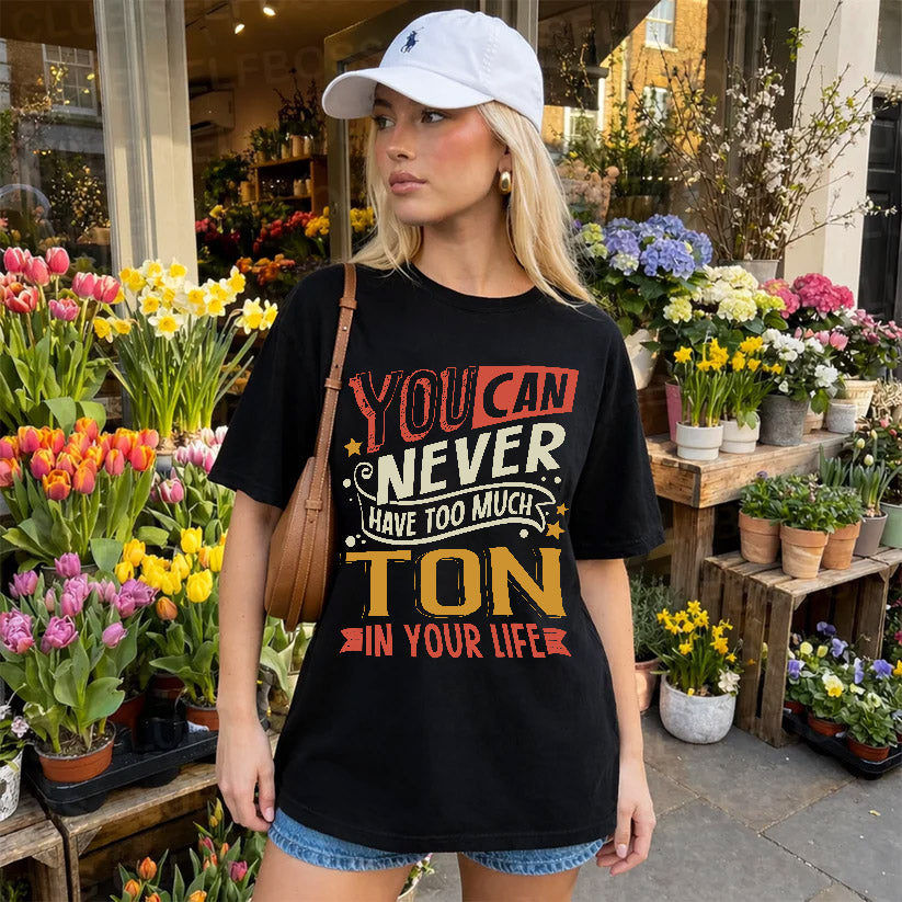 TON  NO2-TT36 Personalized Funny Quote Apparel