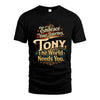 TONY L04-TT36 Personalized Funny Quote Apparel