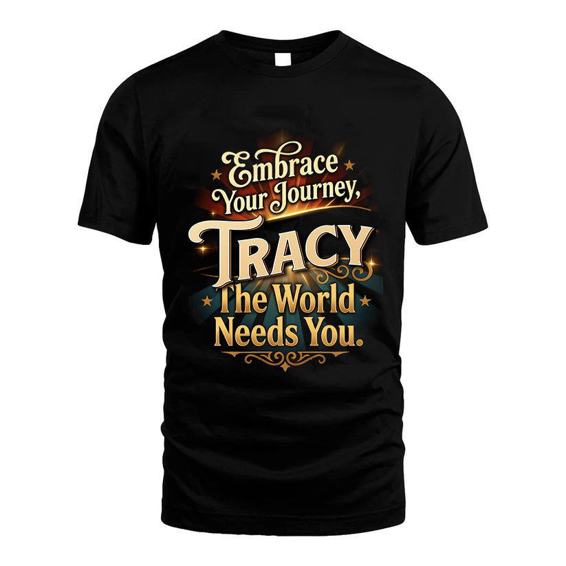 TRACY L04-TT36 Personalized Funny Quote Apparel